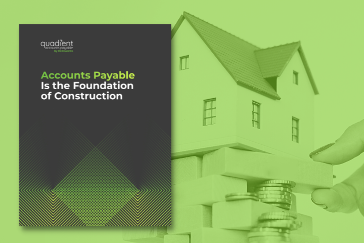 Accounts Payable Is the Foundation of Construction