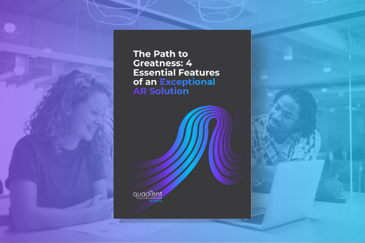 The Path to Greatness: 4 Essential Features of an Exceptional AR Solution