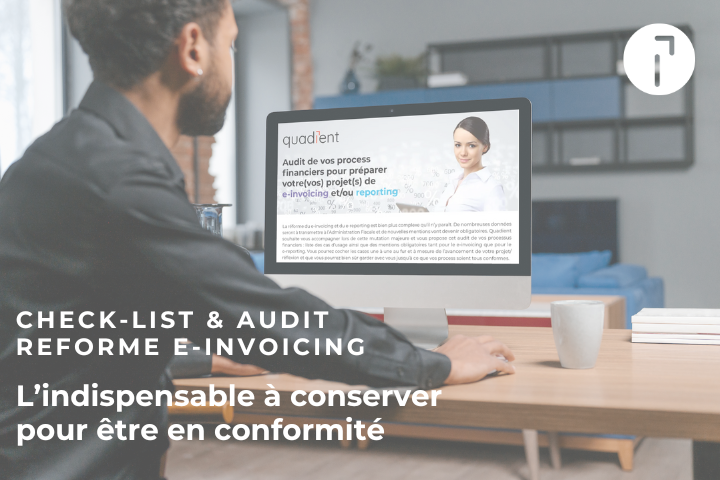 Audit de vos processus financiers en vue de la mise en conformité à la réforme du e-invoicing
