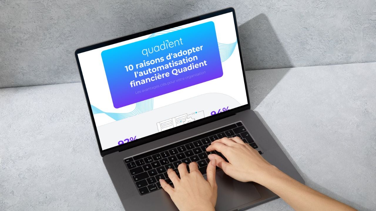 10 raisons d'adopter l'automatisation financière Quadient