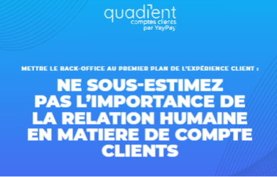 Ne sous-estimez pas l'importance de la relations humaine en matiere de compte clients livre blanc