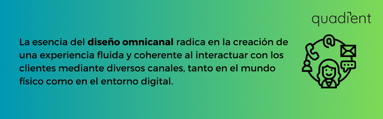 •	La esencia del diseño omnicanal radica en la creación de una experiencia fluida y coherente al interactuar con los clientes mediante diversos canales, tanto en el mundo físico como en el entorno digital.
