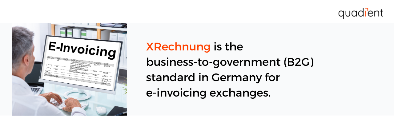 XRechnung is the business-to-government (B2G) standard in Germany for e-invoicing exchanges