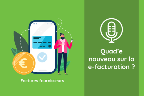 Podcast Quad'e nouveau sur la e-facturation ?