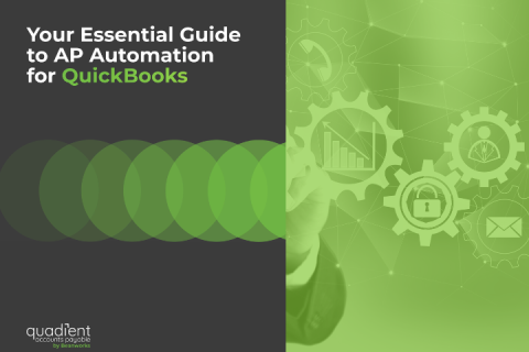 Your Essential Guide to AP Automation for QuickBooks