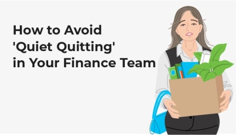 How to Avoid Quiet Quitting in Your Finance Team