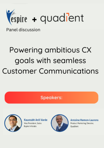Quadient + Espire: Powering your ambitious CX goals with seamless customer communications