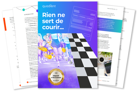 Réforme du e-invoicing : les atouts de l'anticipation