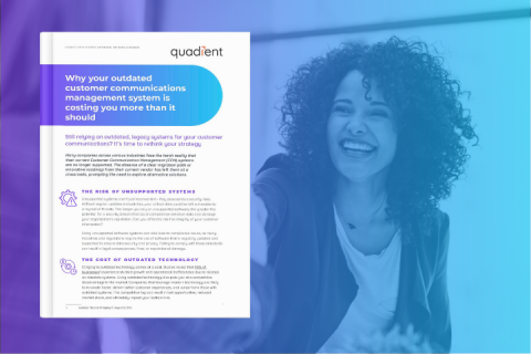 Why your outdated customer communications management system is costing you more than it should